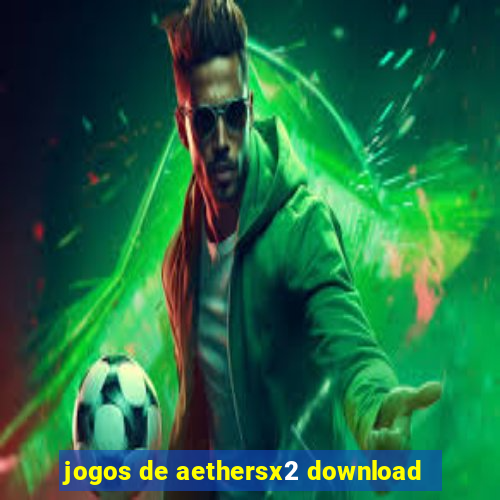 jogos de aethersx2 download